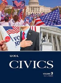 Cover image for U-X-L Civics: 3 Volume Set Plus Teacher's Guide)