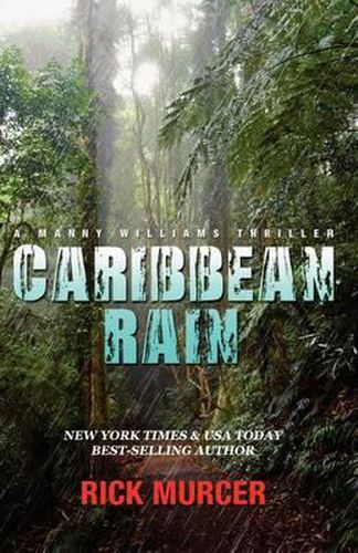 Cover image for Caribbean Rain: The 4th Manny Williams Thriller