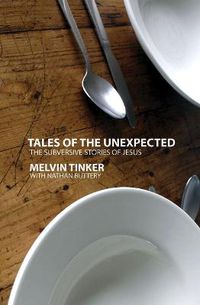 Cover image for Tales of the Unexpected: The Subversive Stories of Jesus