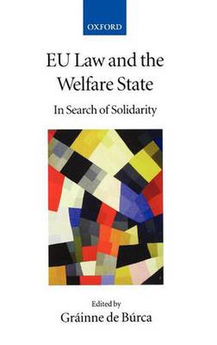 Cover image for EU Law and the Welfare State: In Search of Solidarity