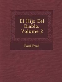 Cover image for El Hijo del Diablo, Volume 2