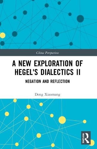 A New Exploration of Hegel's Dialectics II