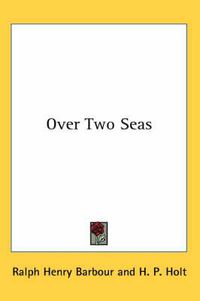 Cover image for Over Two Seas