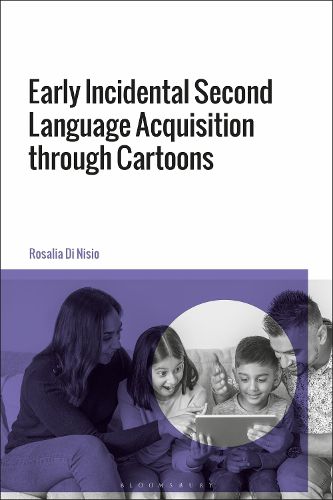 Cover image for Early Incidental Second Language Acquisition through Cartoons