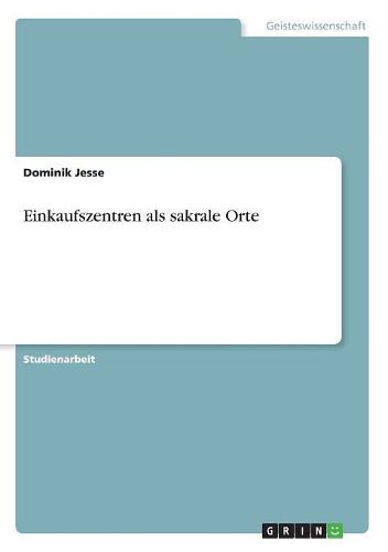 Cover image for Einkaufszentren ALS Sakrale Orte