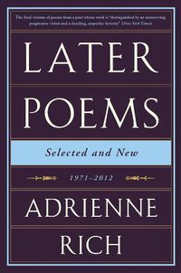 Cover image for Later Poems: Selected and New: 1971-2012