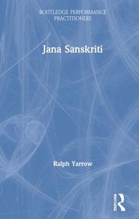 Cover image for Jana Sanskriti: Performance as a New Politics