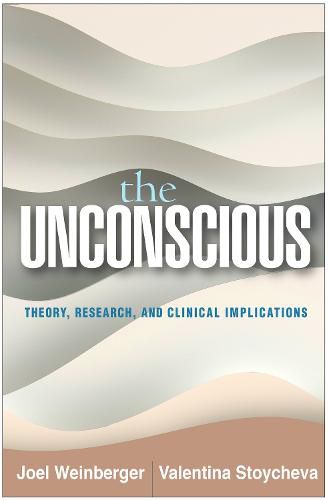 Cover image for The Unconscious: Theory, Research, and Clinical Implications