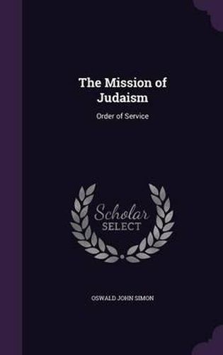Cover image for The Mission of Judaism: Order of Service