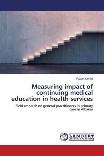 Cover image for Measuring impact of continuing medical education in health services