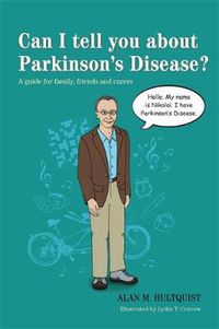 Cover image for Can I tell you about Parkinson's Disease?: A guide for family, friends and carers