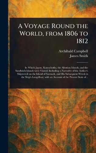 Cover image for A Voyage Round the World, From 1806 to 1812