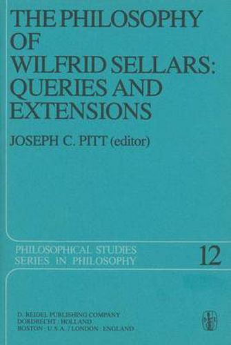 Cover image for The Philosophy of Wilfrid Sellars: Queries and Extensions: Papers Deriving from and Related to a Workshop on the Philosophy of Wilfrid Sellars held at Virginia Polytechnic Institute and State University 1976