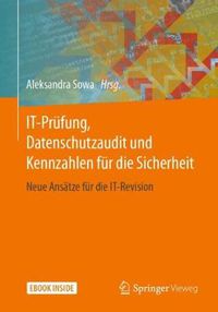 Cover image for IT-Prufung, Datenschutzaudit und Kennzahlen fur die Sicherheit: Neue Ansatze fur die IT-Revision