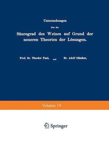 Untersuchungen UEber Den Sauregrad Des Weines Auf Grund Der Neueren Theorien Der Loesungen