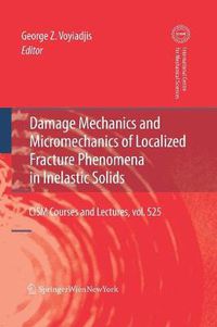 Cover image for Damage Mechanics and Micromechanics of Localized Fracture Phenomena in Inelastic Solids