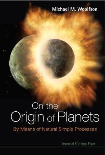 Cover image for On The Origin Of Planets: By Means Of Natural Simple Processes