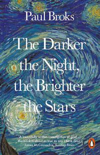Cover image for The Darker the Night, the Brighter the Stars: A Neuropsychologist's Odyssey