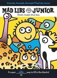 Cover image for Animals, Animals, Animals! Mad Libs Junior: World's Greatest Word Game