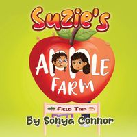 Cover image for Suzie's Apple Farm Field Trip