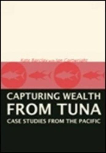 Cover image for Capturing Wealth from Tuna: Case Studies from the Pacific