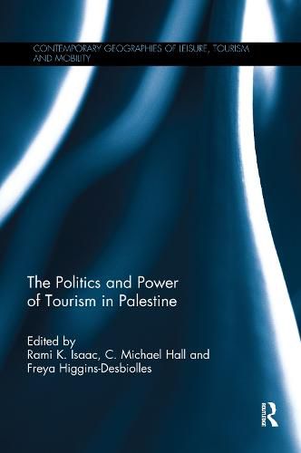 Cover image for The Politics and Power of Tourism in Palestine