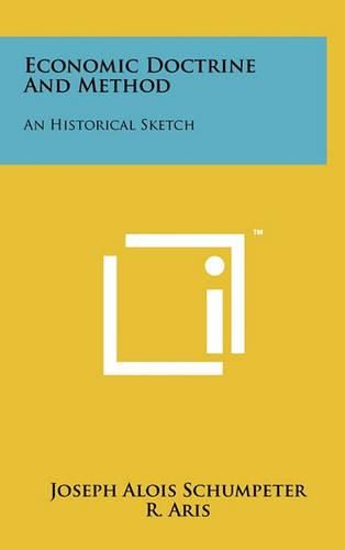 Cover image for Economic Doctrine and Method: An Historical Sketch