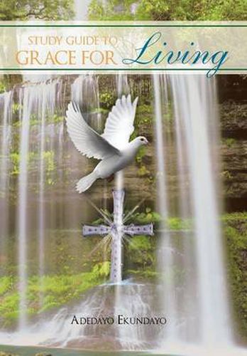 Cover image for A Study Guide to Grace for Living