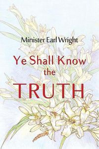 Cover image for Ye Shall Know the Truth