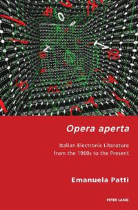 Cover image for Opera aperta: Italian Electronic Literature from the 1960s to the Present