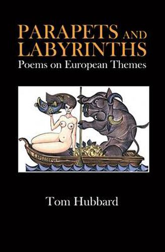 Parapets and Labyrinths: Poems in English and Scots on European Themes 1984-2012