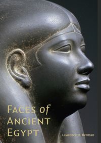 Cover image for Faces of Ancient Egypt: Portraits from the Museum of Fine Arts, Boston