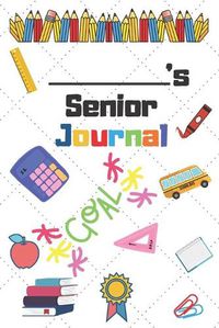 Cover image for Senior Journal: Senior Student School Graduation Gift Journal / Notebook / Diary / Unique Greeting Card Alternative