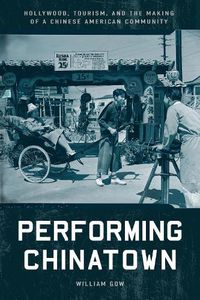 Cover image for Performing Chinatown