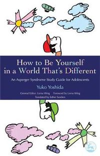 Cover image for How to Be Yourself in a World That's Different: An Asperger Syndrome Study Guide for Adolescents