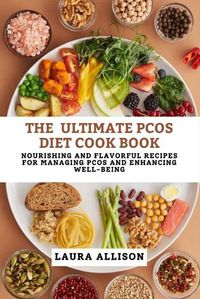 Cover image for The Ultimate Pcos Diet Cookbook