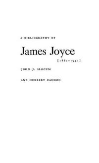 Cover image for A Bibliography of James Joyce, 1882-1941