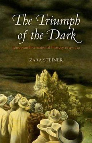 Cover image for The Triumph of the Dark: European International History 1933-1939