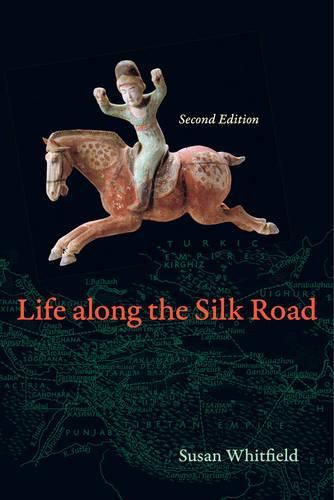 Cover image for Life along the Silk Road: Second Edition