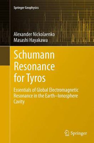 Cover image for Schumann Resonance for Tyros: Essentials of Global Electromagnetic Resonance in the Earth-Ionosphere Cavity