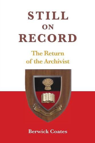 Cover image for Still on Record: The Return of the Archivist