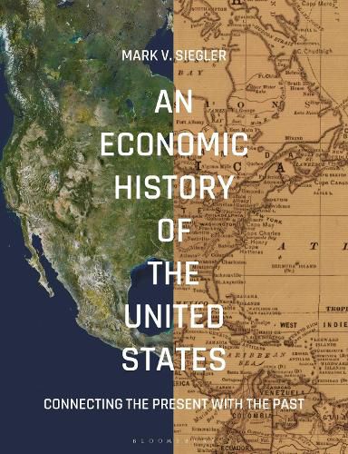 Cover image for An Economic History of the United States: Connecting the Present with the Past