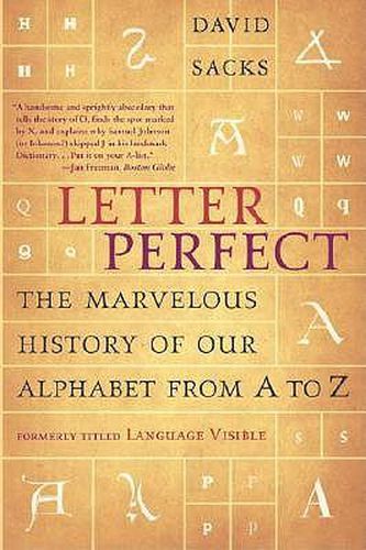 Cover image for Letter Perfect: The Marvelous History of Our Alphabet From A to Z