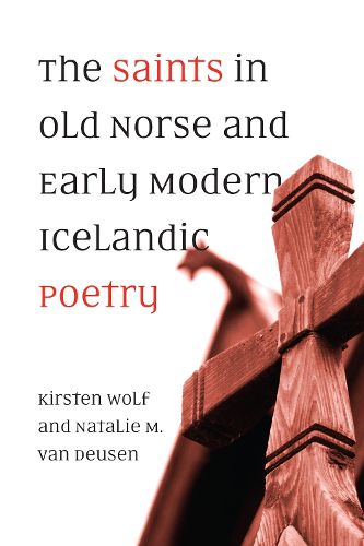 Cover image for The Saints in Old Norse and Early Modern Icelandic Poetry