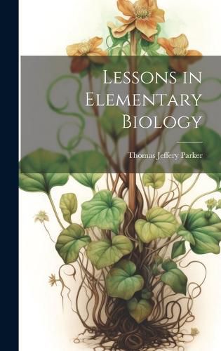 Cover image for Lessons in Elementary Biology