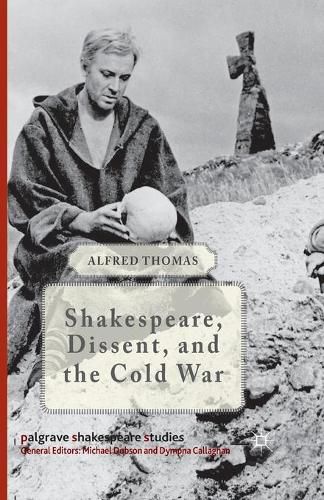 Shakespeare, Dissent and the Cold War