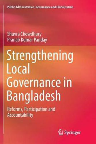 Cover image for Strengthening Local Governance in Bangladesh: Reforms, Participation and Accountability