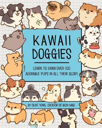 Cover image for Kawaii Doggies: Learn to Draw Over 100 Dogs in All their Glory