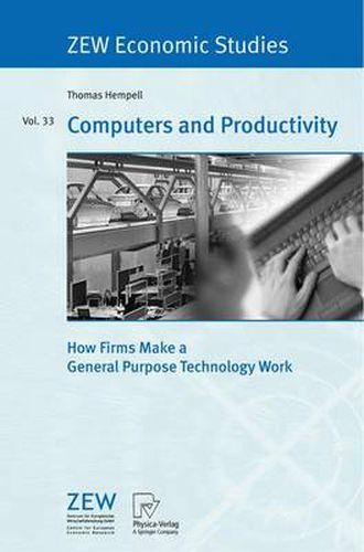 Cover image for Computers and Productivity: How Firms Make a General Purpose Technology Work
