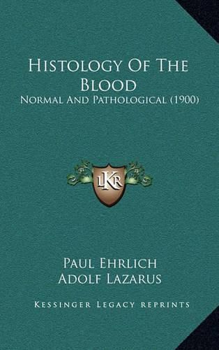 Histology of the Blood: Normal and Pathological (1900)